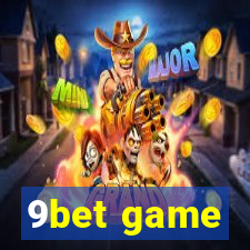 9bet game